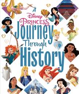Portada de A Disney Princess Journey Through History (Disney Princess)