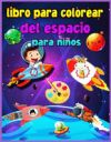 Libro De Colorear Del Espacio Para Ni Os Para Ni Os De A A Os