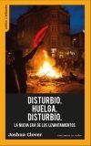 DISTURBIO.HUELGA.DISTURBIO. LA NUEVA ERA DE LOS LEVANTAMIENTOS