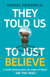 Portada de They Told Us To Just Believe