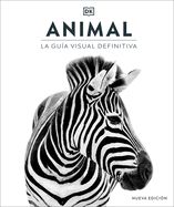 Portada de Animal (Spanish Edition): La Guía Visual Definitiva