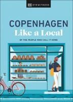 Portada de Copenhagen Like a Local: By the People Who Call It Home