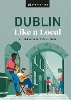 Portada de Dublin Like a Local: By the People Who Call It Home