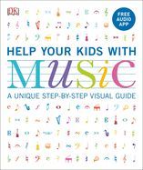 HELP YOUR KIDS WITH MUSIC: A UNIQUE STEP-BY-STEP VISUAL GUIDE - CAROL ...