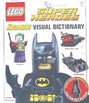 Portada de Lego Batman: Visual Dictionary [With Minifigure]