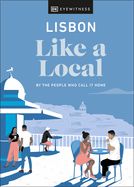 Portada de Lisbon Like a Local: By the People Who Call It Home