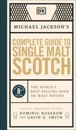 Portada de Michael Jackson's Complete Guide to Single Malt Scotch: The World's Best-Selling Book on Malt Whisky