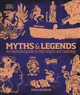 Portada de Myths & Legends: An Illustrated Guide to Their Origins and Meanings