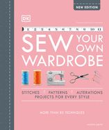 Portada de Sew Your Own Wardrobe: The Complete Step-By-Step Guide