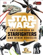 Portada de Star Wars Encyclopedia of Starfighters and Other Vehicles