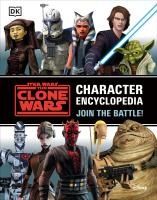 Portada de Star Wars the Clone Wars Character Encyclopedia: Join the Battle!