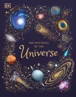 Portada de The Mysteries of the Universe: Discover the Best-Kept Secrets of Space