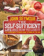 Portada de The Self-Sufficient Life and How to Live It: The Complete Back-To-Basics Guide