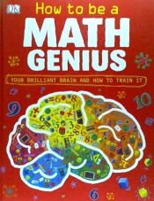 Portada de Train Your Brain to Be a Math Genius