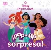 Portada de ¡Pop-Up Sorpresa! Disney Princesa (Pop-Up Peekaboo! Disney Princess)