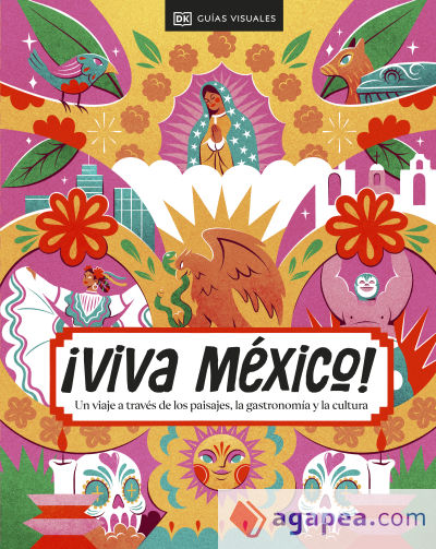 ¡Viva México!: Un viaje a través de los paisajes, la gastronomía y la cultura