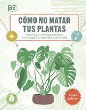 Portada de Cómo no matar tus plantas (Nueva edición)