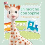 Portada de En marcha con Sophie: Un libro para tocar y jugar