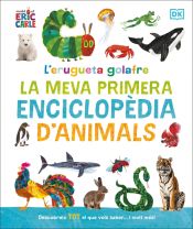 Portada de L'erugeta golafre: la meva primera enciclopèdia d'animals