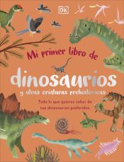 Portada de Mi primer libro de dinosaurios y otras criaturas prehistóricas