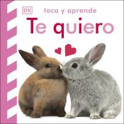 Portada de Toca y aprende: Te quiero