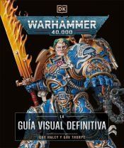 Portada de Warhammer 40.000. La guía visual definitiva