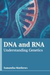 DNA and RNA