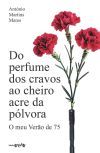 DO PERFUME DOS CRAVOS AO CHEIRO ACRE DA POLVORA