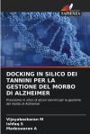 DOCKING IN SILICO DEI TANNINI PER LA GESTIONE DEL MORBO DI ALZHEIMER