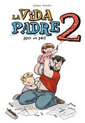 Portada de La Vida Padre 02. ¡con Un Par!