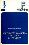 DON QUIJOTE Y MAQUIAVELO EN EL PAIS DE LOS MEDIOS