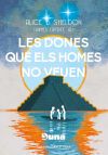 Dones Que Els Homes No Veuen I Altres Relats,les