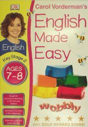 ENGLISH MADE EASY AGES 7-8 KEY STAGE 2 - CAROL VORDERMAN - 9781405363617