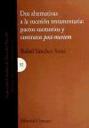 Dos Alternativas A La Sucesión Testamentaria: Pactos Sucesorios Y Contratos Post-mortem