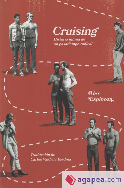 CRUISING . Historia íntima de un pasatiempo radical