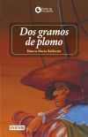 DOS GRAMOS DE PLOMO