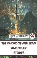 Portada de The Sword Of Welleran And Other Stories