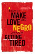 Portada de How to Make Love to a Negro Without Getting Tired