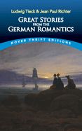 Portada de Great Stories from the German Romantics: Ludwig Tieck and Jean Paul Richter