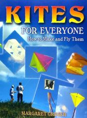 Portada de Kites for Everyone: How to Make and Fly Them