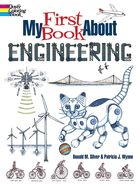 Portada de My First Book about Engineering: An Awesome Introduction to Robotics & Other Fields of Engineering