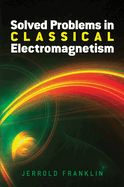 Portada de Solved Problems in Classical Electromagnetism