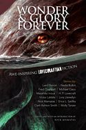 Portada de Wonder and Glory Forever: Awe-Inspiring Lovecraftian Fiction