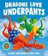 DRAGONS LOVE UNDERPANTS