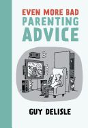 Portada de Even More Bad Parenting Advice