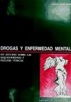 DROGAS Y ENFERMEDAD MENTAL, UN ESTUDIO SOBRE ESQUIZOFRENIAS Y PSICOSIS TÓXICAS