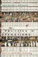 Portada de The Politics of Operations: Excavating Contemporary Capitalism
