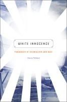 Portada de White Innocence: Paradoxes of Colonialism and Race