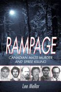 Portada de Rampage: Canadian Mass Murder and Spree Killing