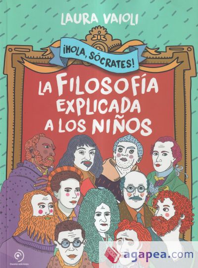 IHOLA SOCRATES! LA FILOSOFIA EXPLICADA A LOS NIÑOS